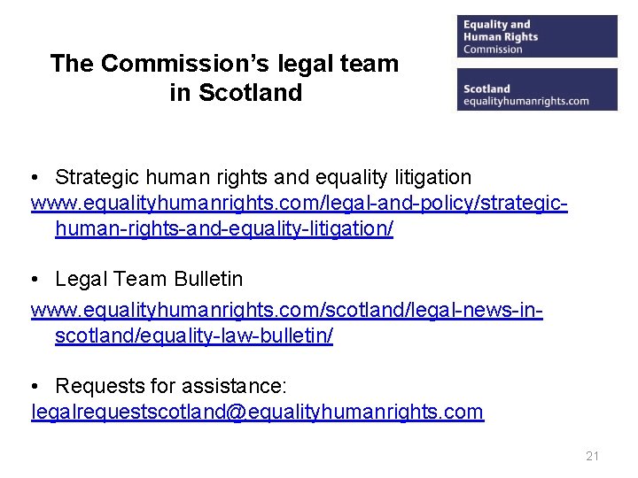 The Commission’s legal team in Scotland • Strategic human rights and equality litigation www.