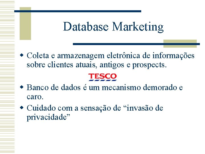 Database Marketing w Coleta e armazenagem eletrônica de informações sobre clientes atuais, antigos e