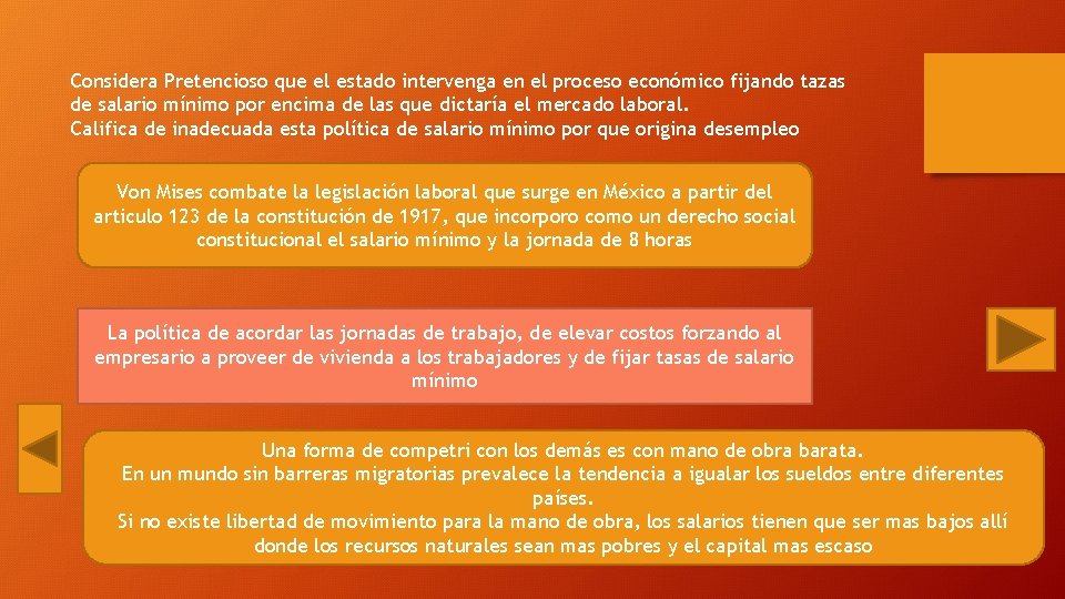 Considera Pretencioso que el estado intervenga en el proceso económico fijando tazas de salario