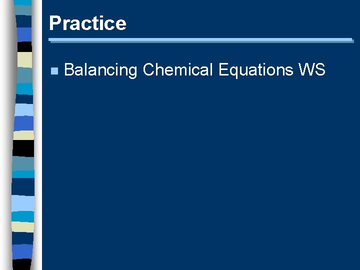 Practice n Balancing Chemical Equations WS 