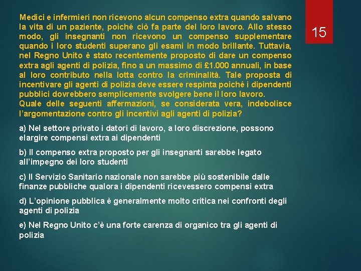 Medici e infermieri non ricevono alcun compenso extra quando salvano la vita di un Medici e infermieri non ricevono alcun compenso extra quando salvano la vita di un
