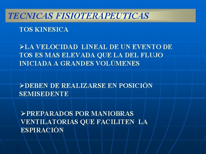 TECNICAS FISIOTERAPEUTICAS TOS KINESICA ØLA VELOCIDAD LINEAL DE UN EVENTO DE TOS ES MAS