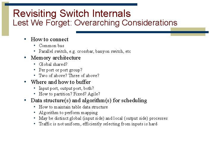 Revisiting Switch Internals Lest We Forget: Overarching Considerations • How to connect • Common