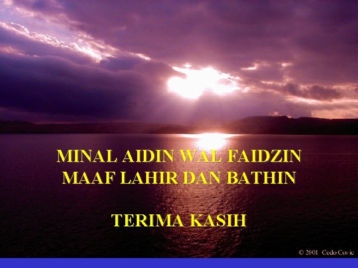 MINAL AIDIN WAL FAIDZIN MAAF LAHIR DAN BATHIN TERIMA KASIH 