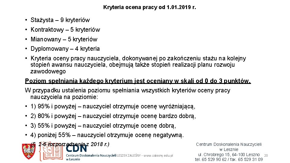 Kryteria ocena pracy od 1. 01. 2019 r. • Stażysta – 9 kryteriów •