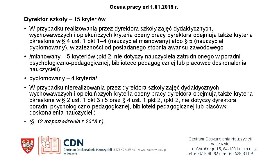 Ocena pracy od 1. 01. 2019 r. Dyrektor szkoły – 15 kryteriów • W