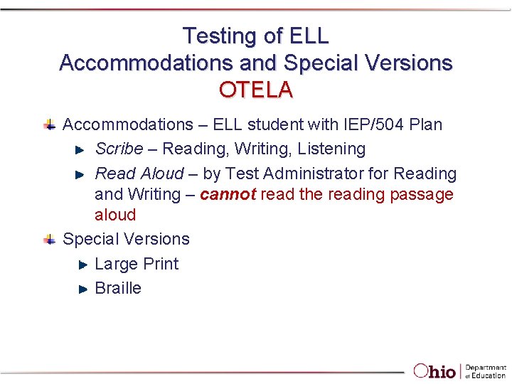 Testing of ELL Accommodations and Special Versions OTELA Accommodations – ELL student with IEP/504 Testing of ELL Accommodations and Special Versions OTELA Accommodations – ELL student with IEP/504