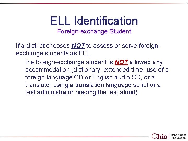 ELL Identification Foreign-exchange Student If a district chooses NOT to assess or serve foreignexchange ELL Identification Foreign-exchange Student If a district chooses NOT to assess or serve foreignexchange