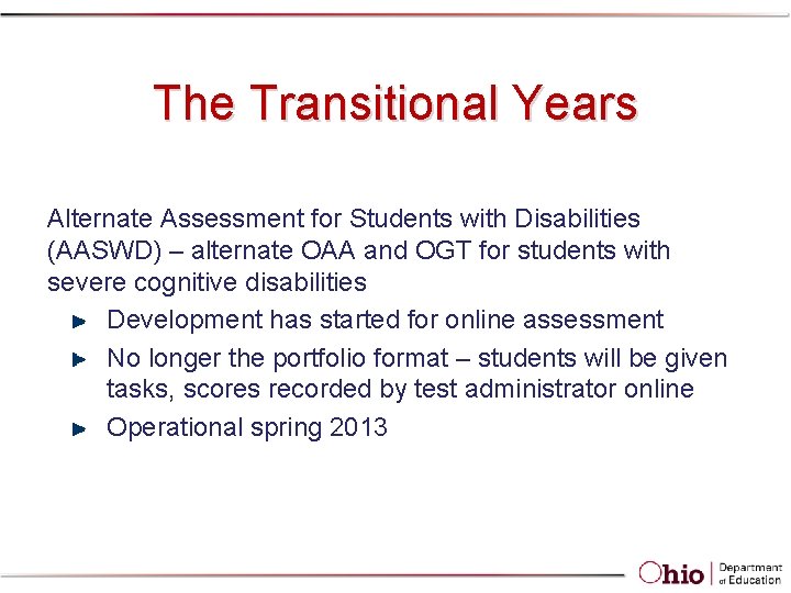 The Transitional Years Alternate Assessment for Students with Disabilities (AASWD) – alternate OAA and The Transitional Years Alternate Assessment for Students with Disabilities (AASWD) – alternate OAA and