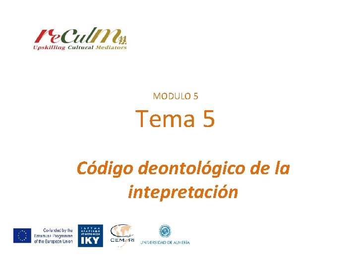 MODULO 5 Tema 5 Código deontológico de la intepretación 