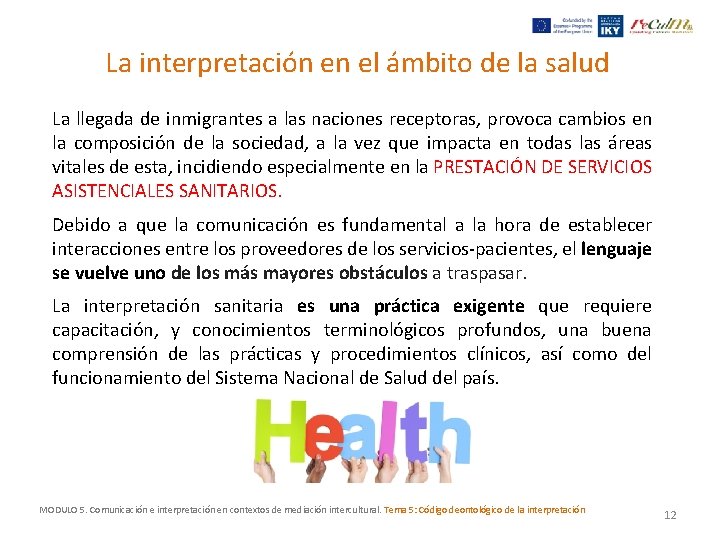 La interpretación en el ámbito de la salud La llegada de inmigrantes a las
