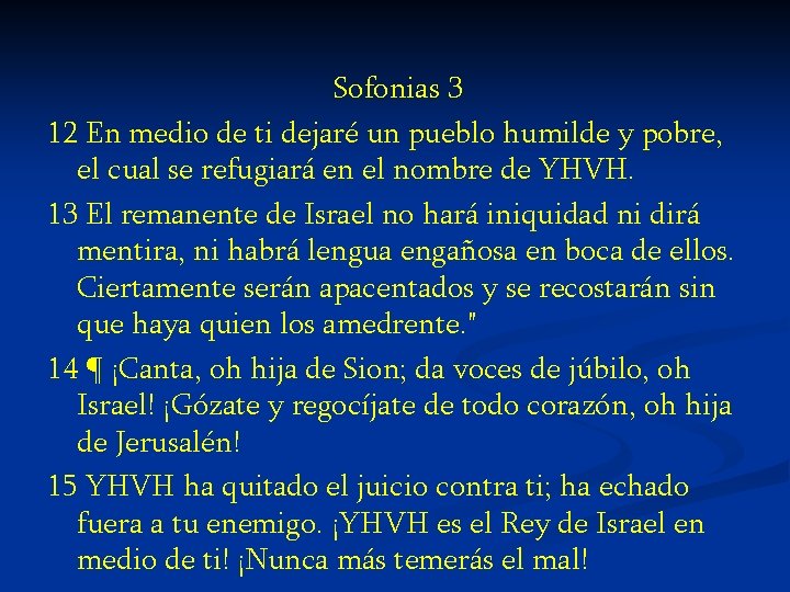 Sofonias 3 12 En medio de ti dejaré un pueblo humilde y pobre, el