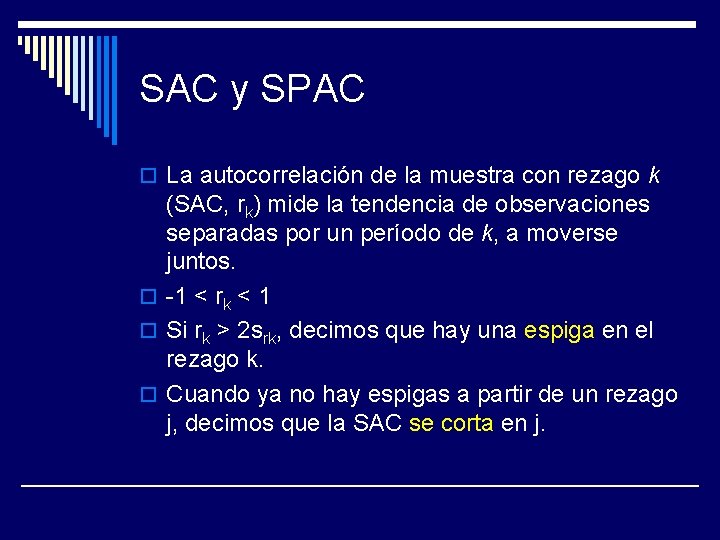 SAC y SPAC o La autocorrelación de la muestra con rezago k (SAC, rk)