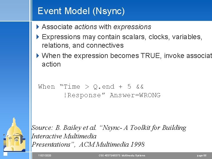 Event Model (Nsync) 4 Associate actions with expressions 4 Expressions may contain scalars, clocks, Event Model (Nsync) 4 Associate actions with expressions 4 Expressions may contain scalars, clocks,