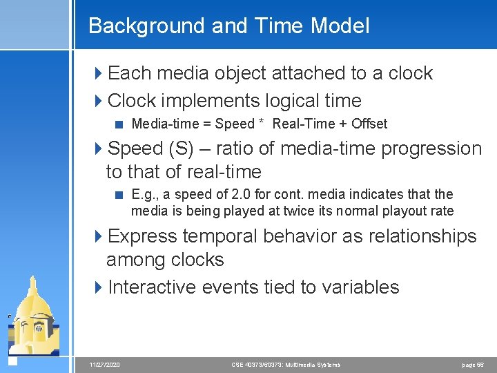 Background and Time Model 4 Each media object attached to a clock 4 Clock Background and Time Model 4 Each media object attached to a clock 4 Clock