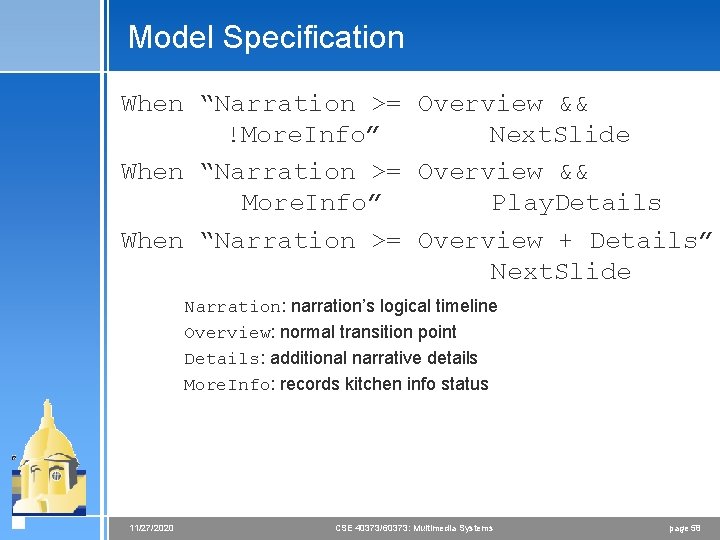 Model Specification When “Narration >= Overview && !More. Info” Next. Slide When “Narration >= Model Specification When “Narration >= Overview && !More. Info” Next. Slide When “Narration >=