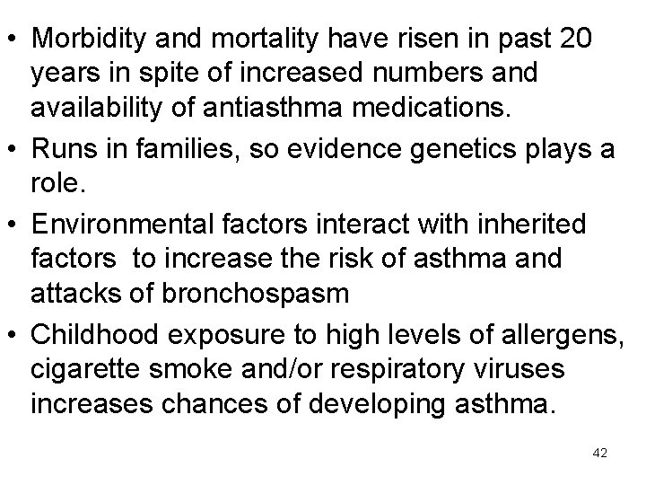  • Morbidity and mortality have risen in past 20 years in spite of