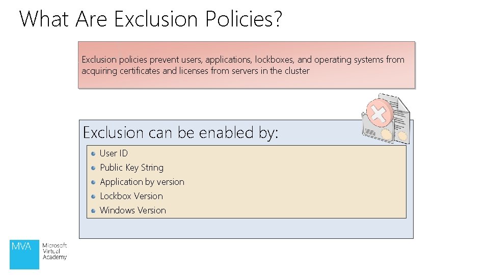 What Are Exclusion Policies? Exclusion policies prevent users, applications, lockboxes, and operating systems from