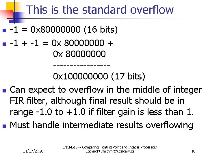 This is the standard overflow n n -1 = 0 x 80000000 (16 bits)