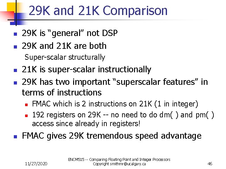 29 K and 21 K Comparison n n 29 K is “general” not DSP