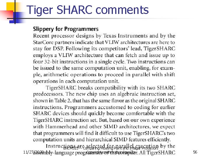 Tiger SHARC comments 11/27/2020 ENCM 515 -- Comparing Floating Point and Integer Processors Copyright