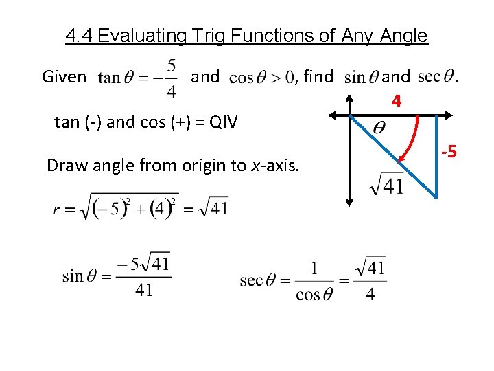 4. 4 Evaluating Trig Functions of Any Angle Given and , find tan (-)