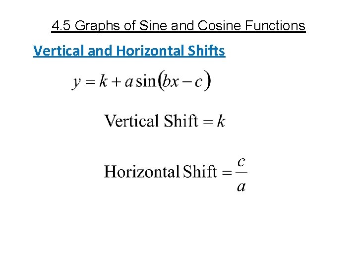 4. 5 Graphs of Sine and Cosine Functions Vertical and Horizontal Shifts 