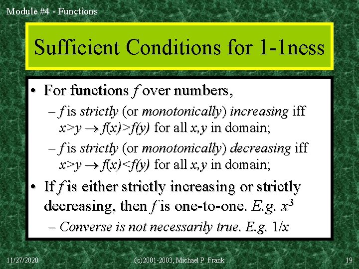 Module #4 - Functions Sufficient Conditions for 1 -1 ness • For functions f