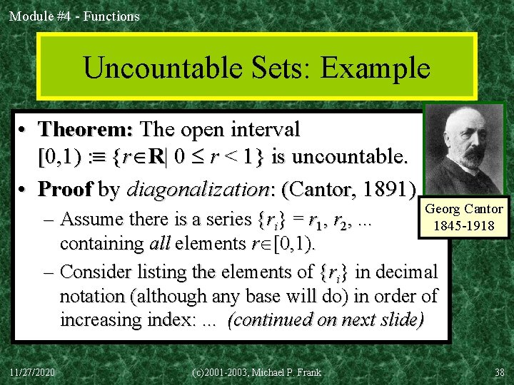 Module #4 - Functions Uncountable Sets: Example • Theorem: The open interval [0, 1)