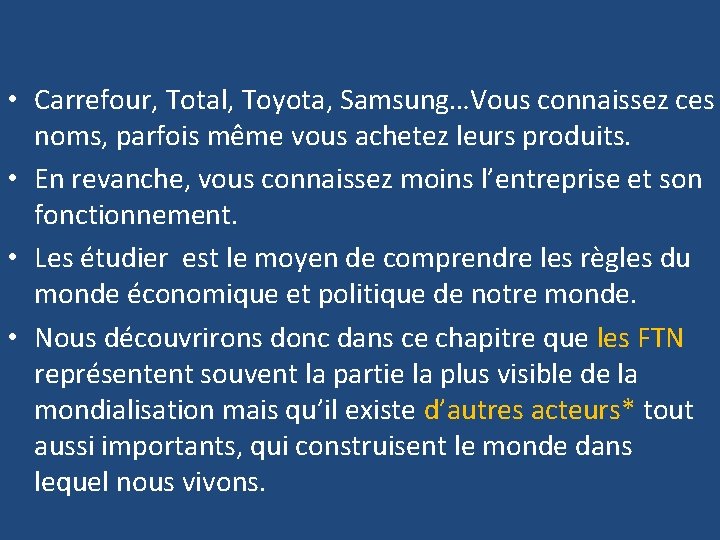  • Carrefour, Total, Toyota, Samsung…Vous connaissez ces noms, parfois même vous achetez leurs