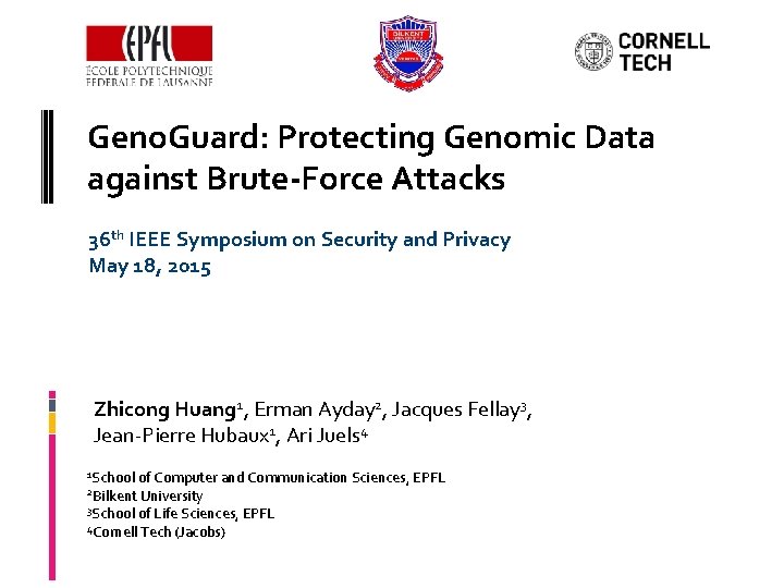 Geno. Guard: Protecting Genomic Data against Brute-Force Attacks 36 th IEEE Symposium on Security