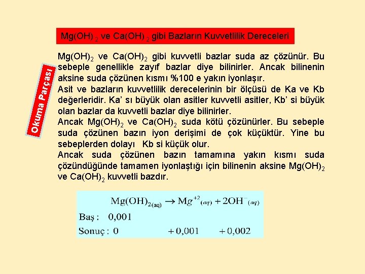 Okum a Par çası Mg(OH) 2 ve Ca(OH) 2 gibi Bazların Kuvvetlilik Dereceleri Mg(OH)2