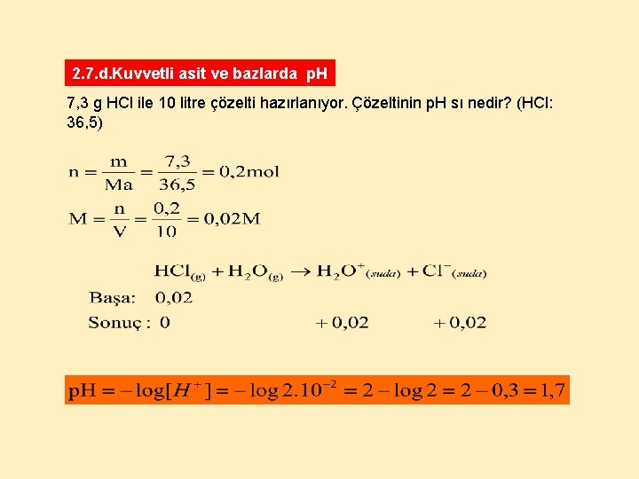 2. 7. d. Kuvvetli asit ve bazlarda p. H 7, 3 g HCl ile