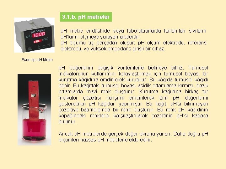 3. 1. b. p. H metreler p. H metre endüstride veya laboratuarlarda kullanılan sıvıların