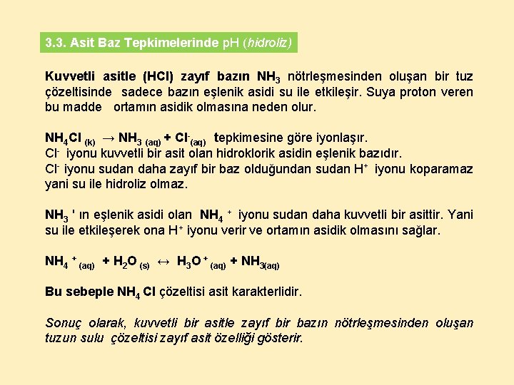 3. 3. Asit Baz Tepkimelerinde p. H (hidroliz) Kuvvetli asitle (HCl) zayıf bazın NH