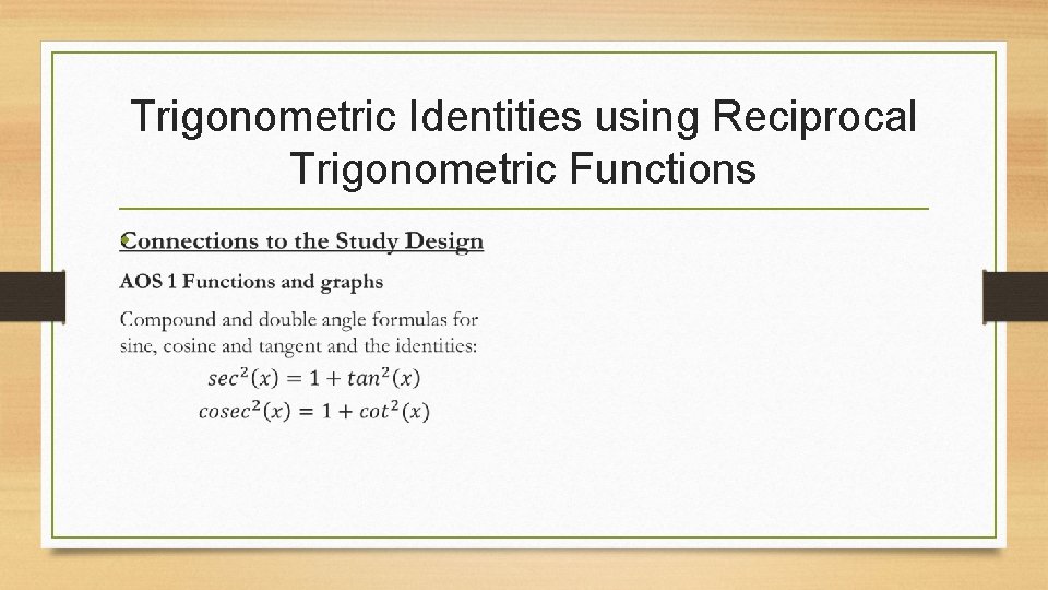 Trigonometric Identities using Reciprocal Trigonometric Functions • 