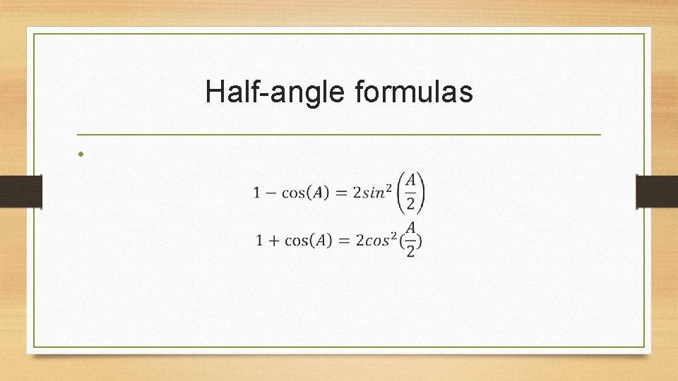 Half-angle formulas • 