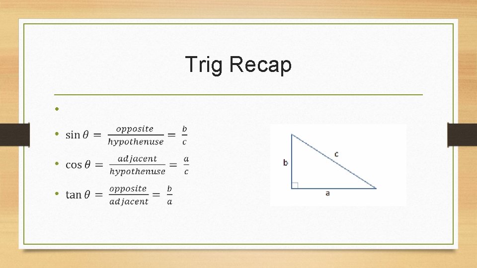 Trig Recap • 