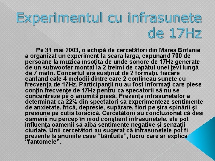 Experimentul cu infrasunete de 17 Hz Pe 31 mai 2003, o echipă de cercetători