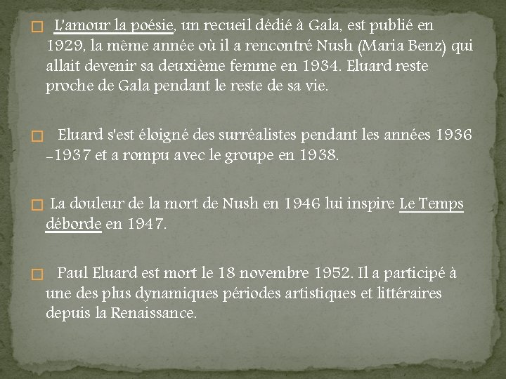 � L'amour la poésie, un recueil dédié à Gala, est publié en 1929, la