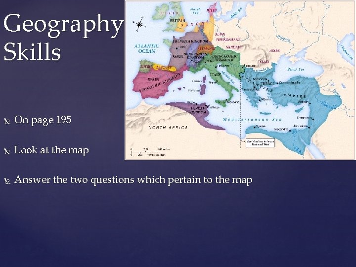 Geography Skills On page 195 Look at the map Answer the two questions which