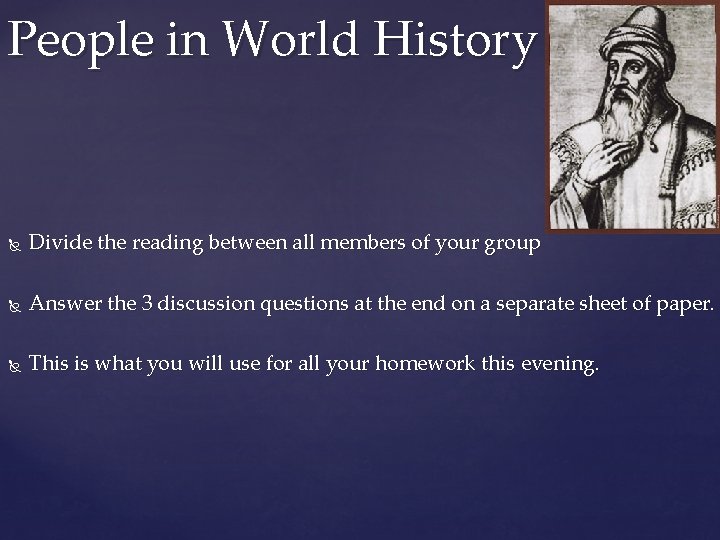 People in World History Divide the reading between all members of your group Answer