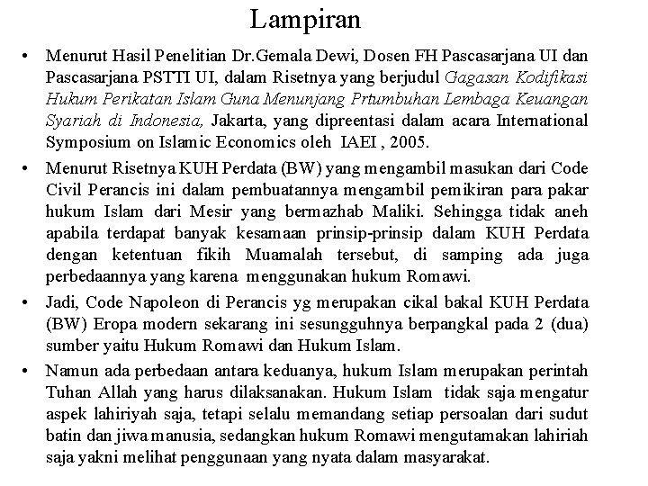 Lampiran • Menurut Hasil Penelitian Dr. Gemala Dewi, Dosen FH Pascasarjana UI dan Pascasarjana