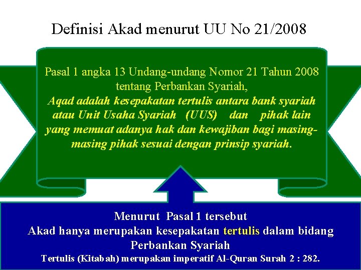 Definisi Akad menurut UU No 21/2008 Pasal 1 angka 13 Undang-undang Nomor 21 Tahun