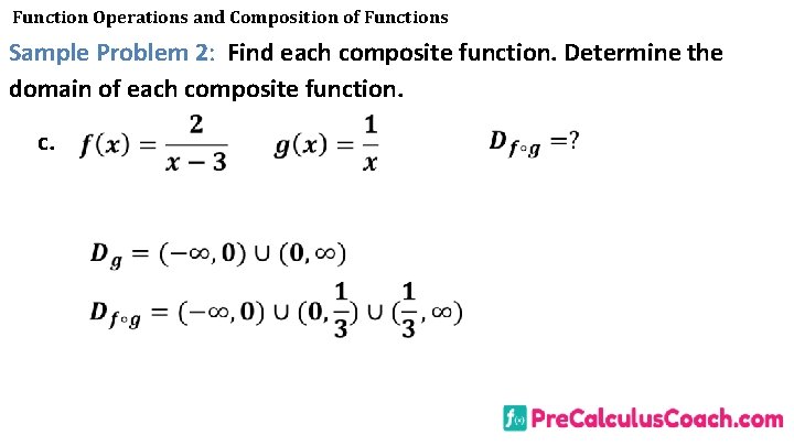 Function Operations and Composition of Functions Sample Problem 2: Find each composite function. Determine Function Operations and Composition of Functions Sample Problem 2: Find each composite function. Determine