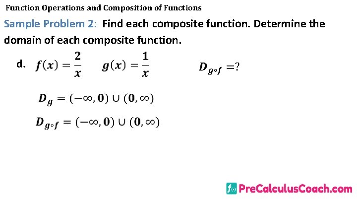 Function Operations and Composition of Functions Sample Problem 2: Find each composite function. Determine Function Operations and Composition of Functions Sample Problem 2: Find each composite function. Determine