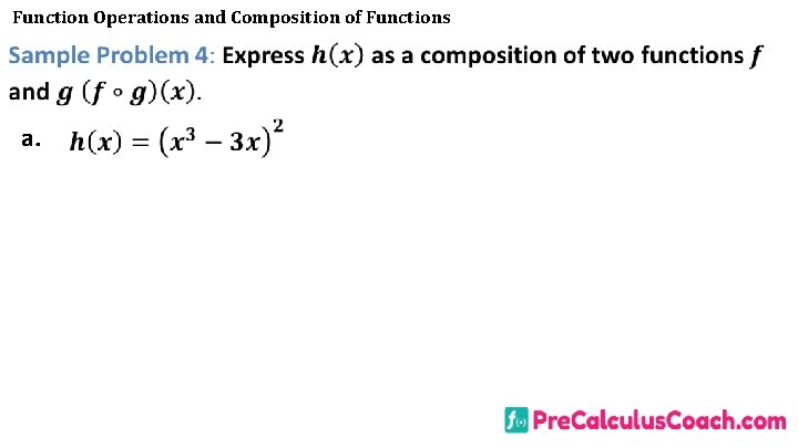 Function Operations and Composition of Functions a. Function Operations and Composition of Functions a.