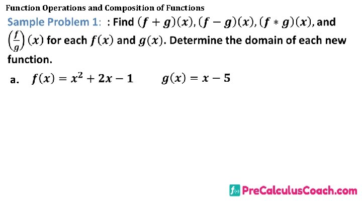 Function Operations and Composition of Functions a. Function Operations and Composition of Functions a.
