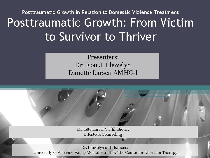 Posttraumatic Growth in Relation to Domestic Violence Treatment Posttraumatic Growth: From Victim to Survivor