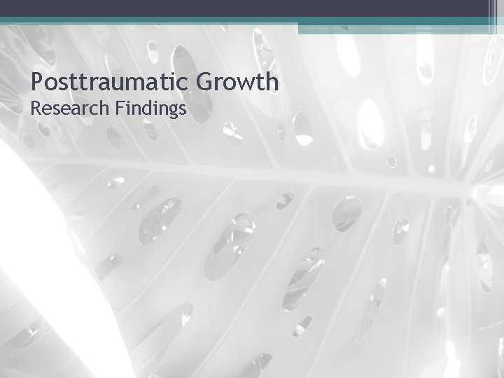 Posttraumatic Growth Research Findings 